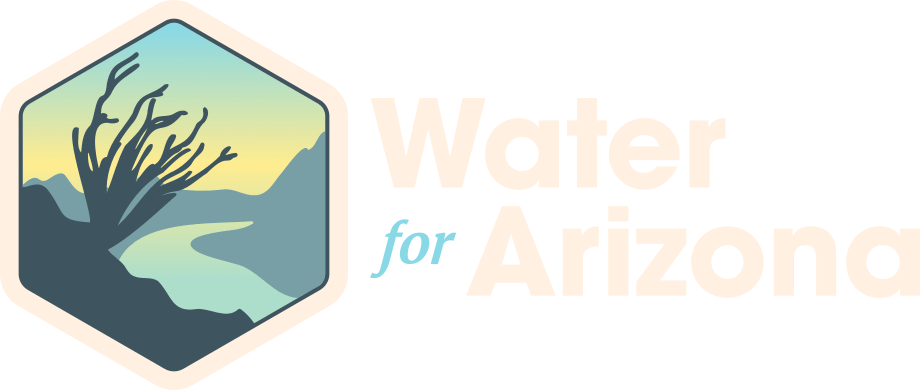 Water for Arizona - Securing Arizona’s Water Future